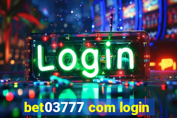 bet03777 com login